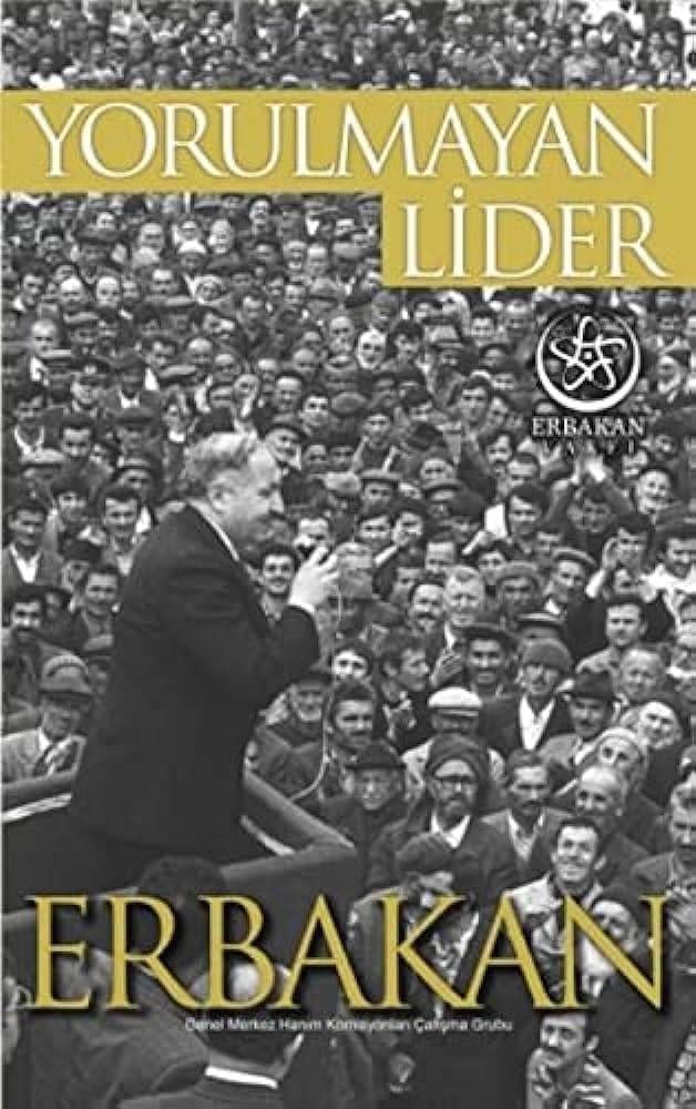 Yorulmayan Lider Necmettin ErbakanYorulmayan Lider Necmettin Erbakan - Kirtasiyem.netRoman