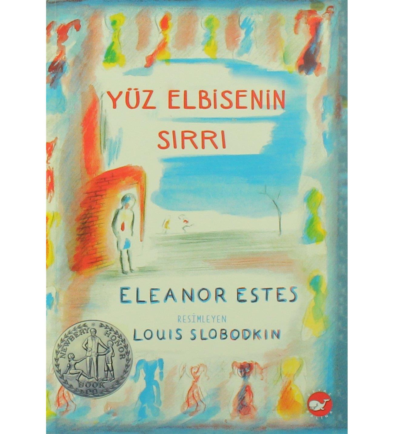 Yüz Elbisenin Sırrı Eleanor EstesYüz Elbisenin Sırrı Eleanor Estes - Kirtasiyem.net7.Sınıf