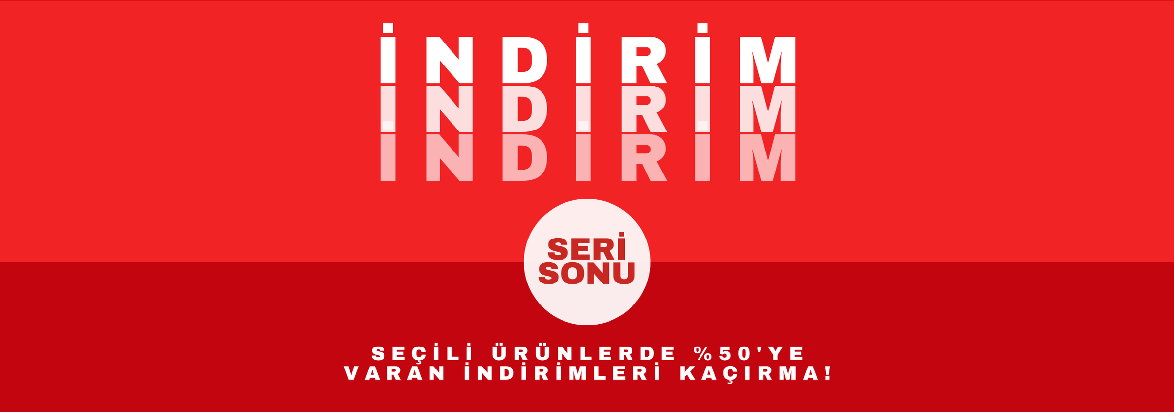 Seri Sonuna Özel %50'Ye Varan İndirimler!