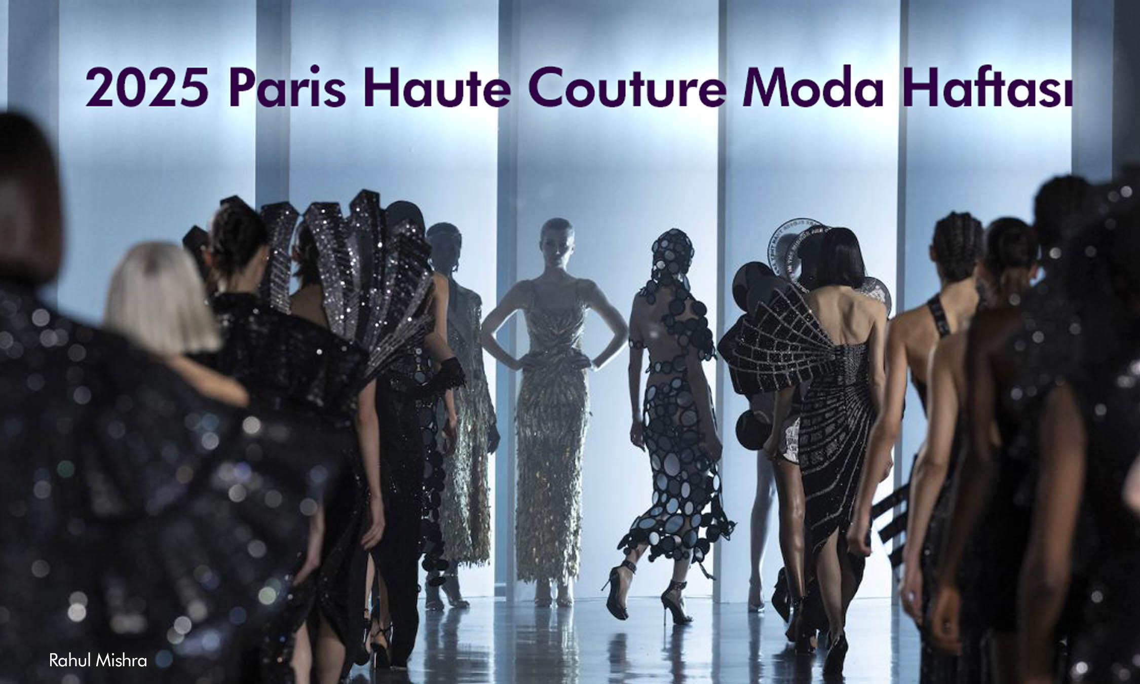 2025 Paris Haute Couture Moda Haftası