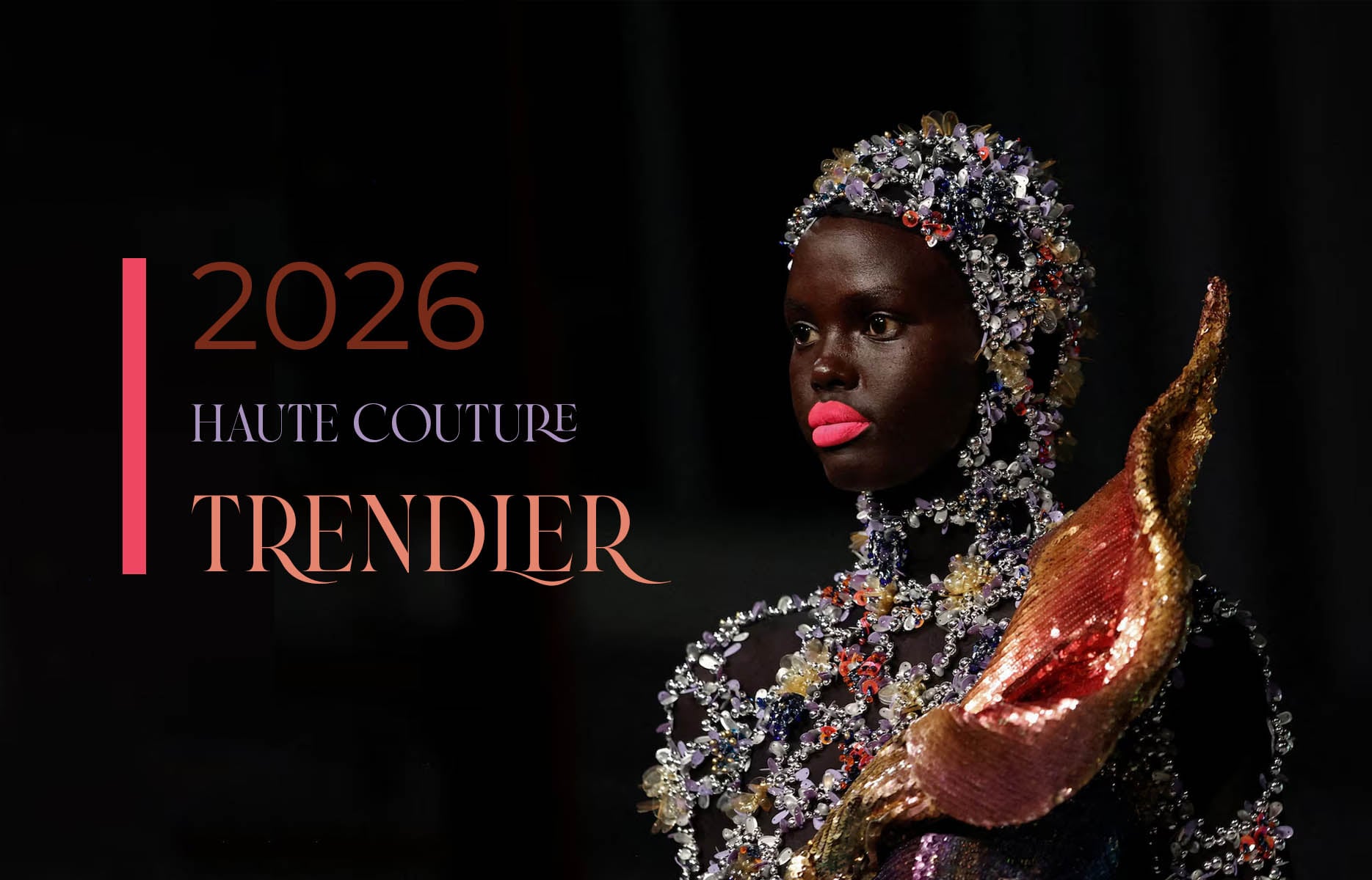 2026 İlkbahar-Yaz Haute Couture Trendleri