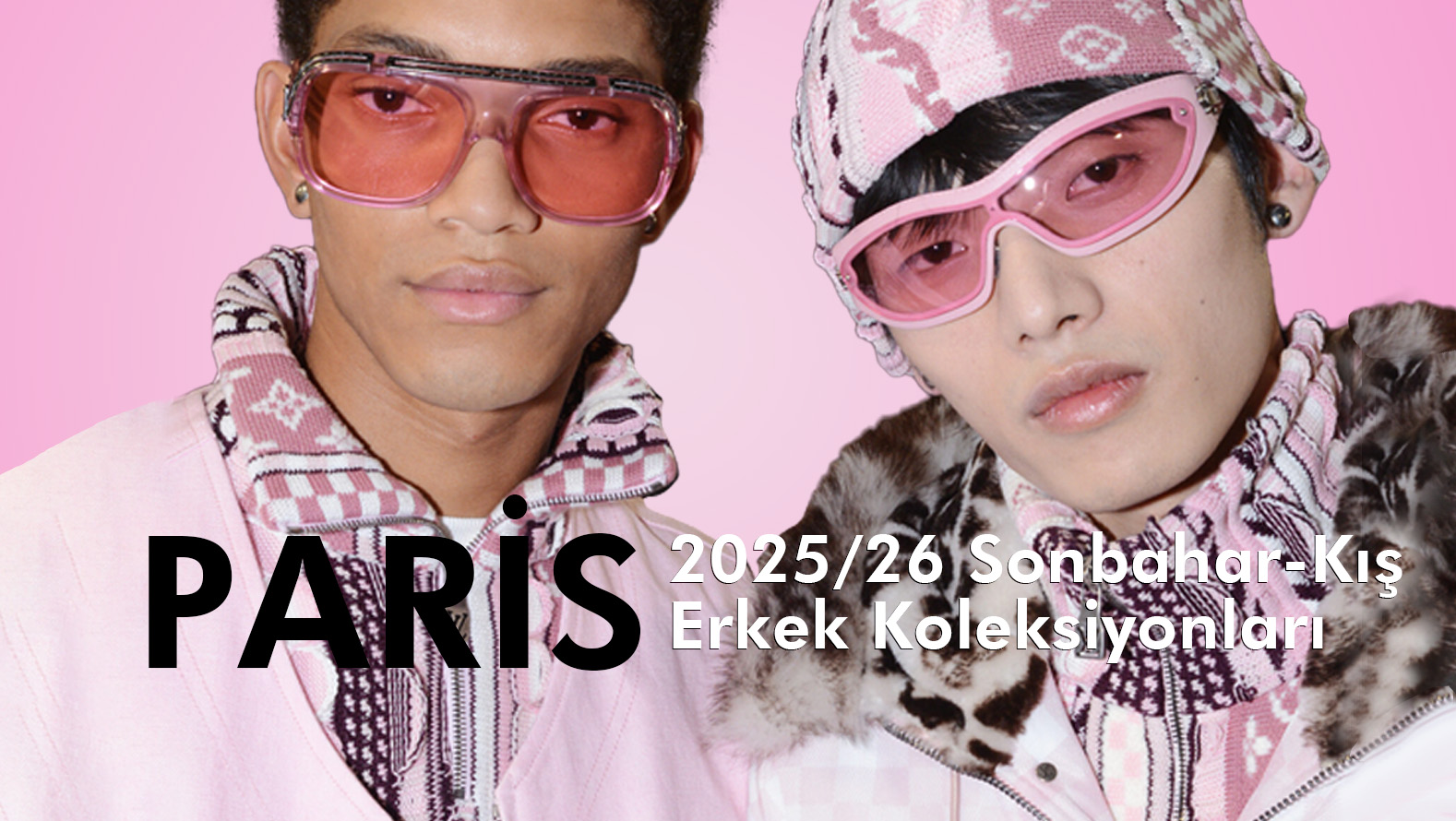 Paris 2025 / 2026 Sonbahar-Kış Erkek Modası