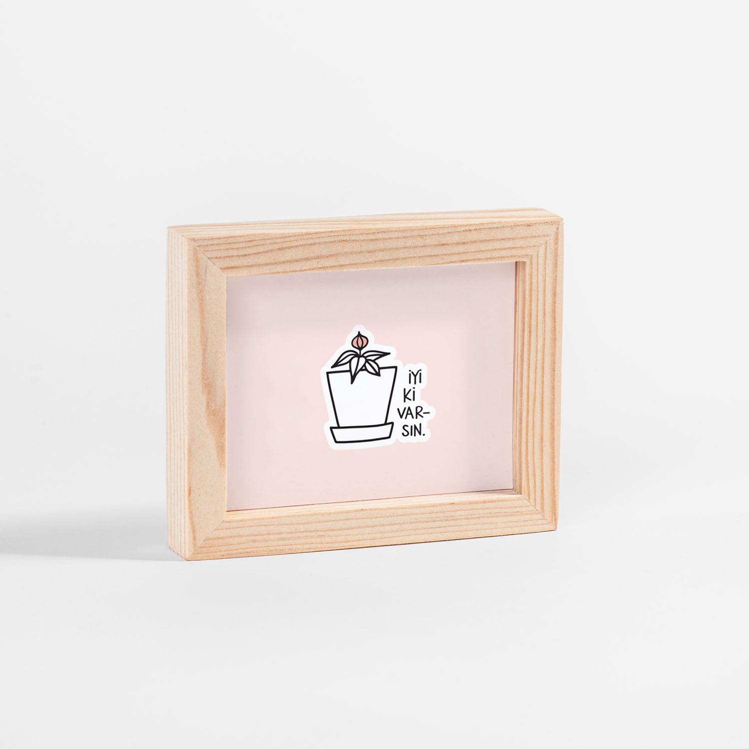 İyi ki Varsın Minik Çerçeve