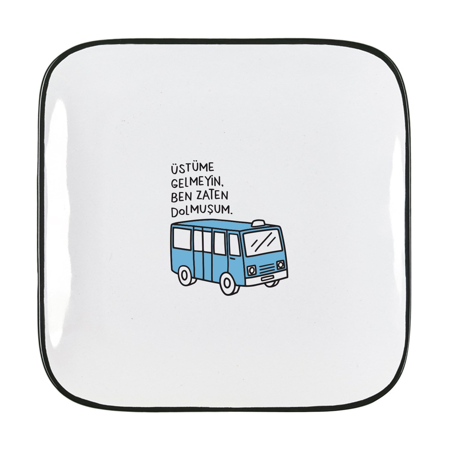 Zaten Dolmuşum Tabak