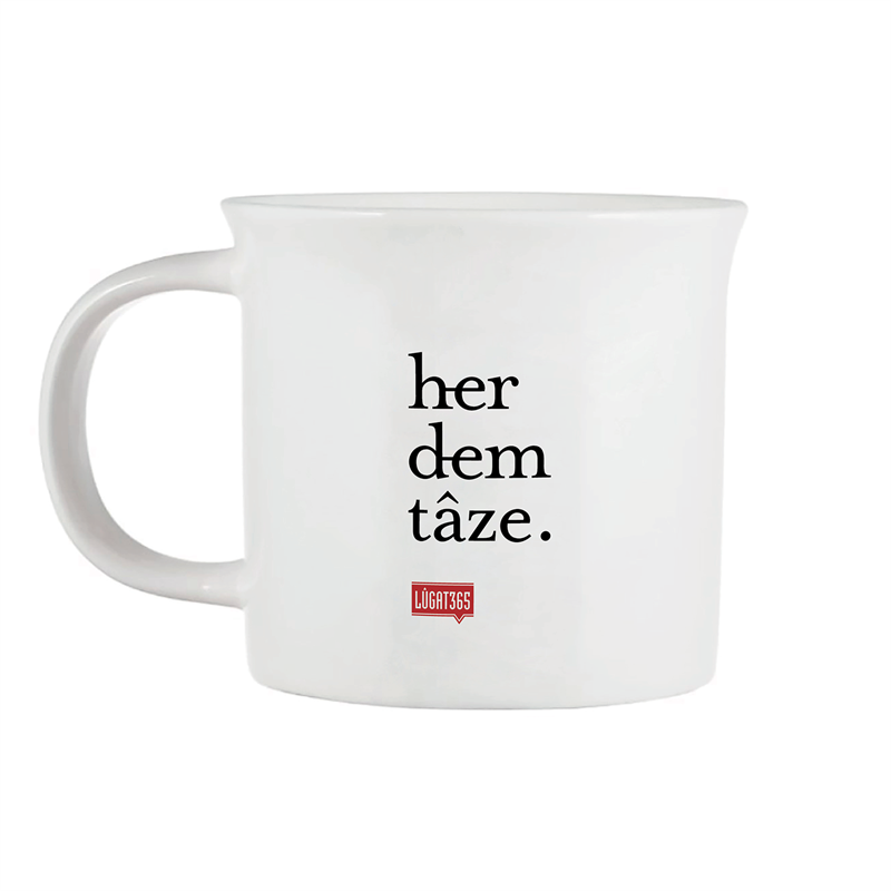 Her Dem Tâze Porselen Kupa