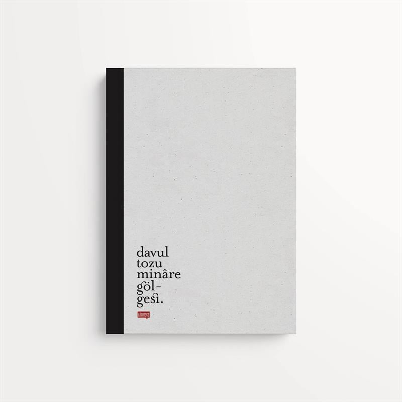 Davul Tozu Minâre Gölgesi Defter