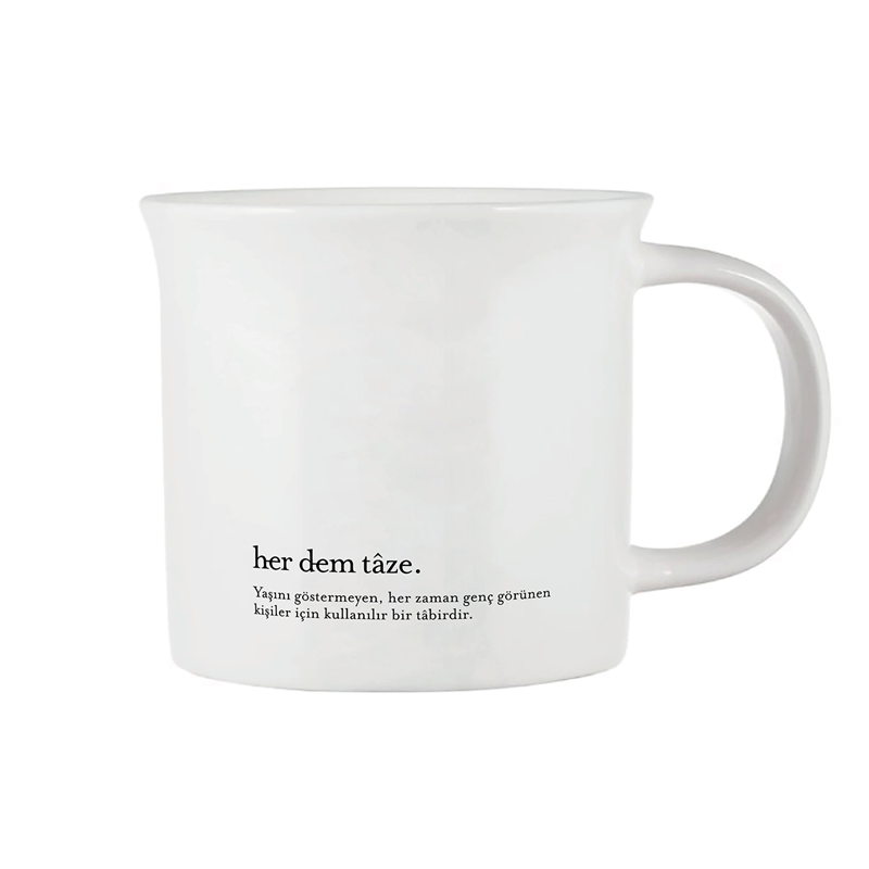 Her Dem Tâze Porselen Kupa