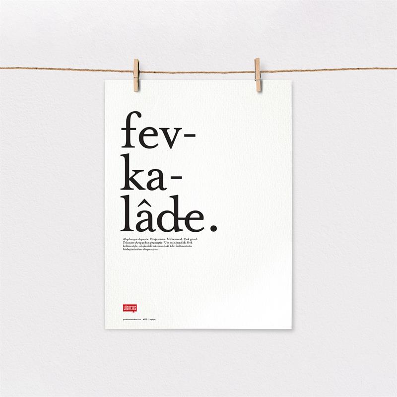 Fevkalâde Poster (Çerçevesiz)