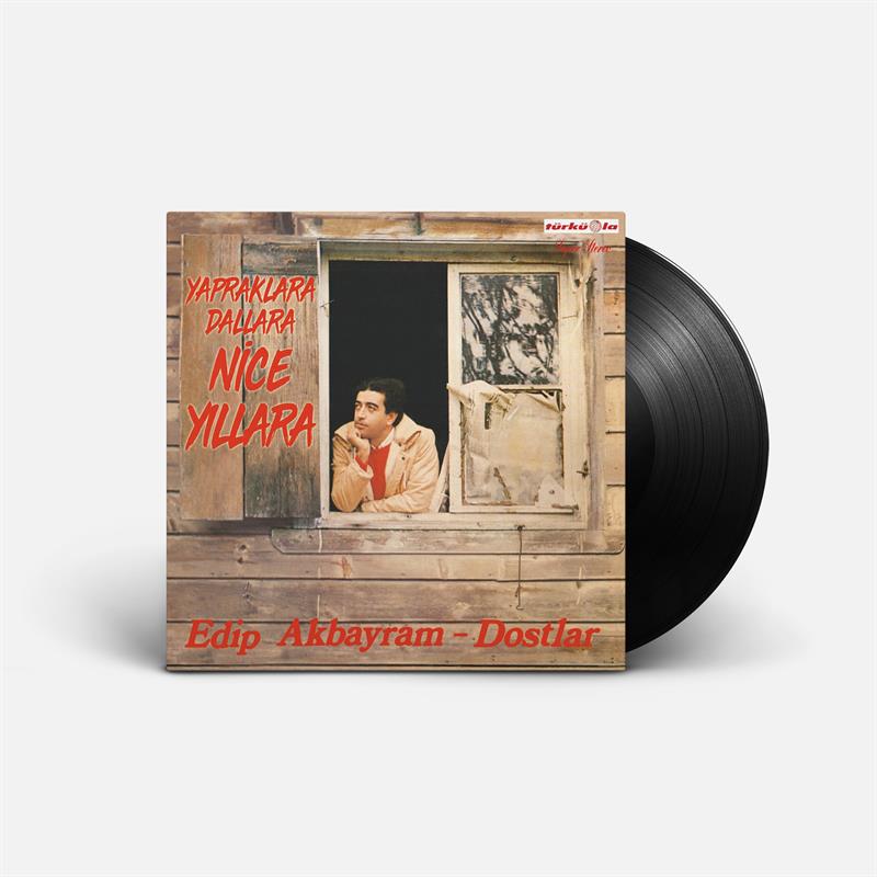 Edip Akbayram | Yapraklara Dallara Nice Yıllara