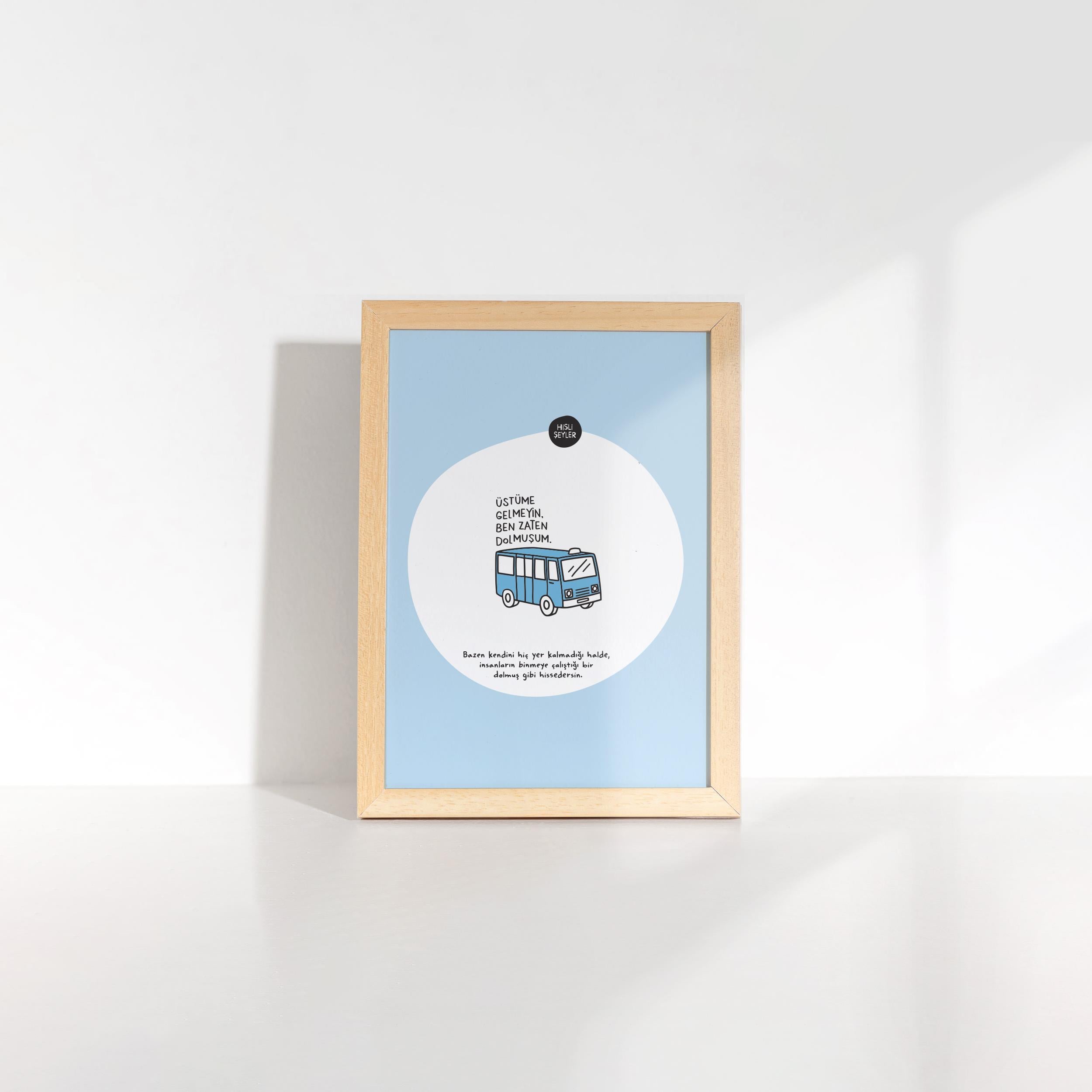 Hisli ŞeylerZaten Dolmuşum Çerçeveli Mini Poster