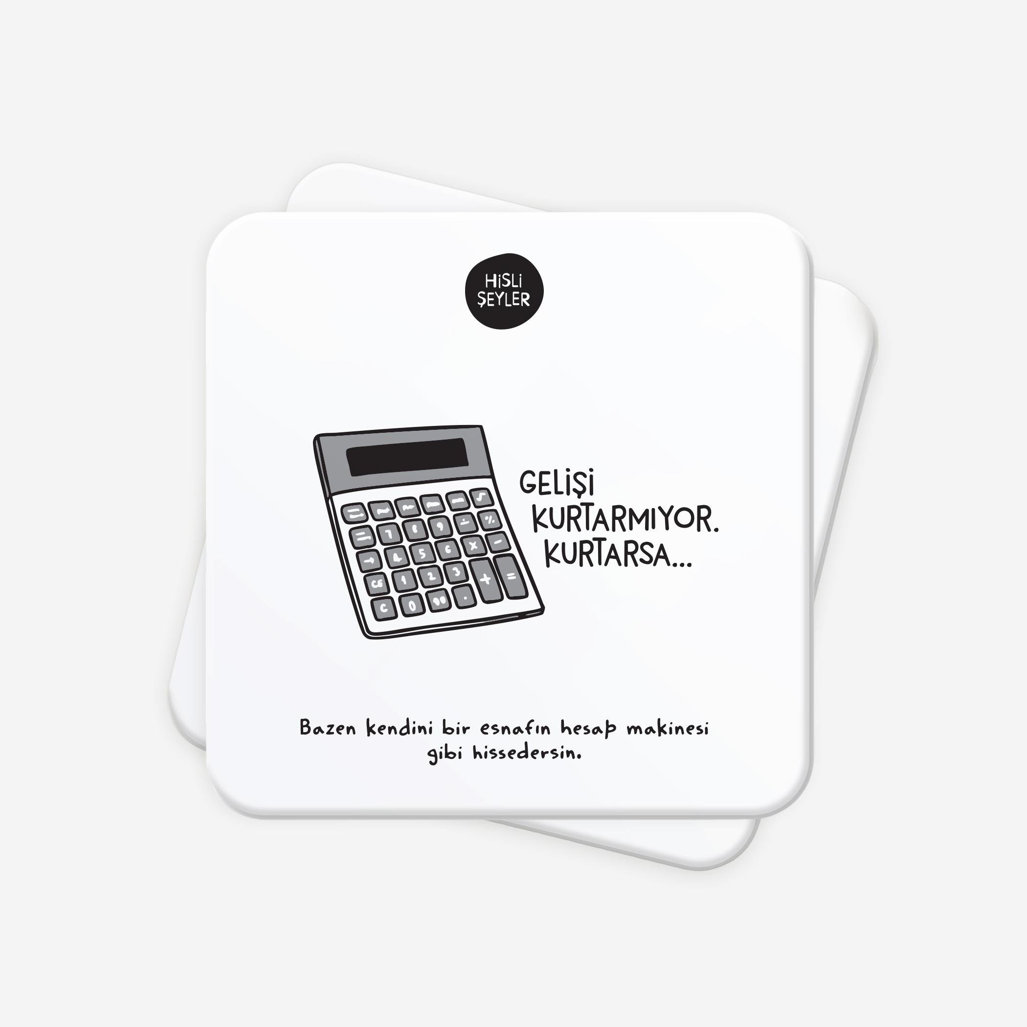 Hisli ŞeylerGelişi Kurtarmıyor 2'li Bardak Altlığı Seti