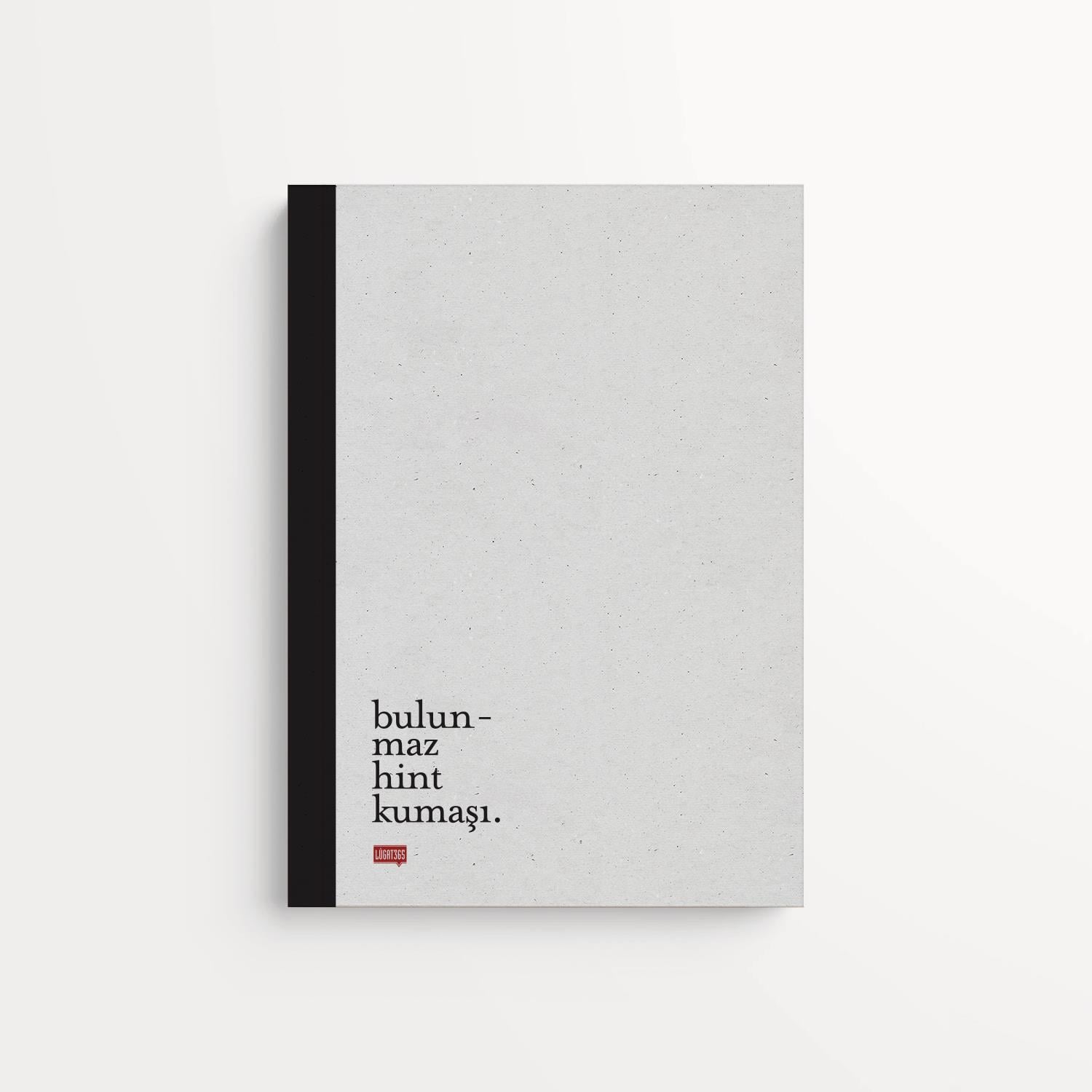 Lûgat365Bulunmaz Hint Kumaşı Defter
