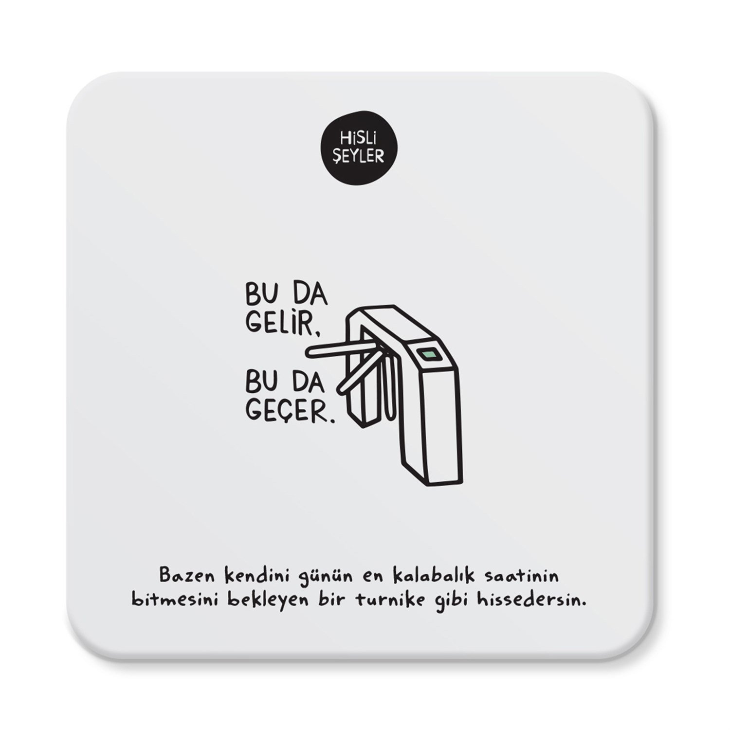 Hisli ŞeylerBu da Geçer Bardak Altlığı