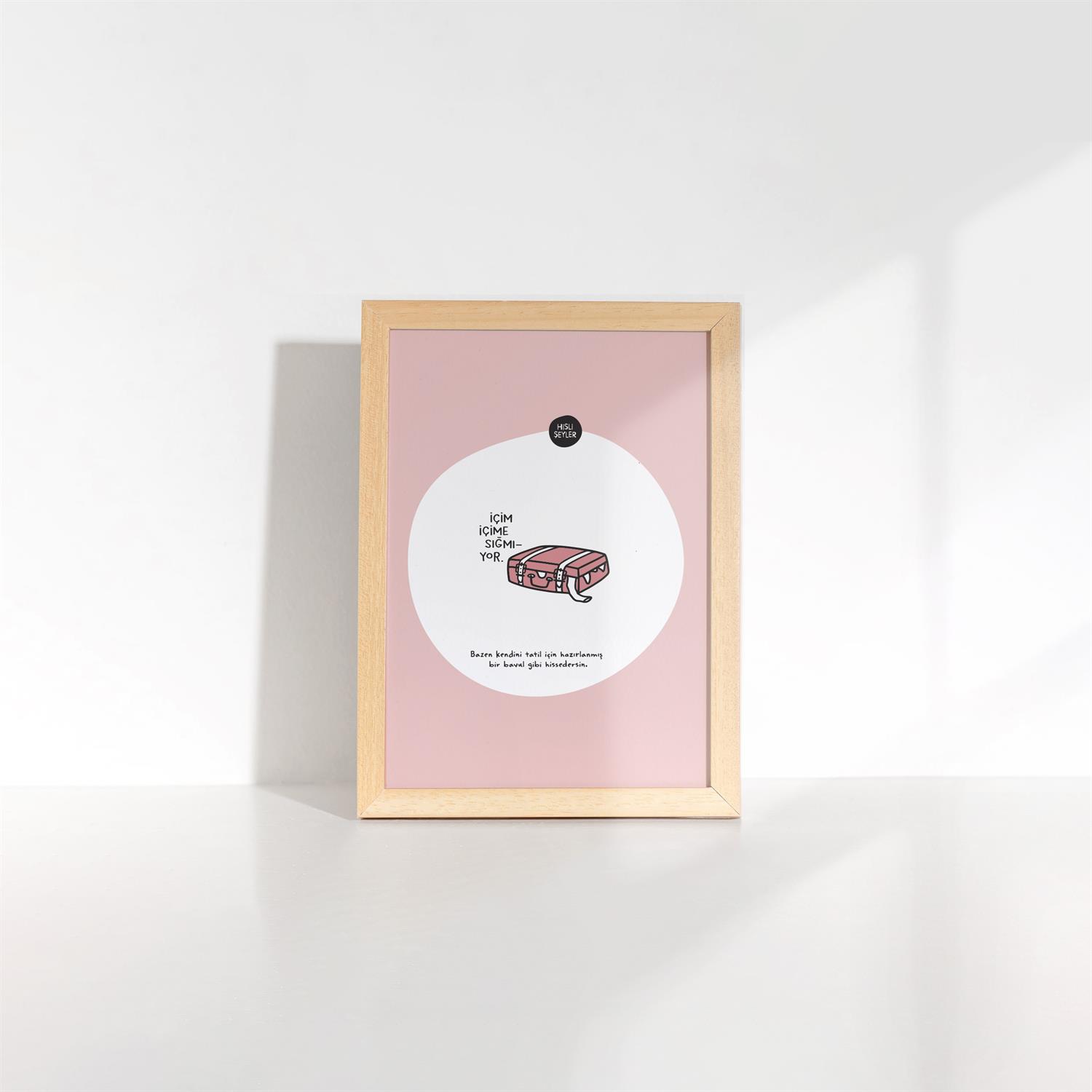 Hisli Şeylerİçim İçime Sığmıyor Çerçeveli Mini Poster