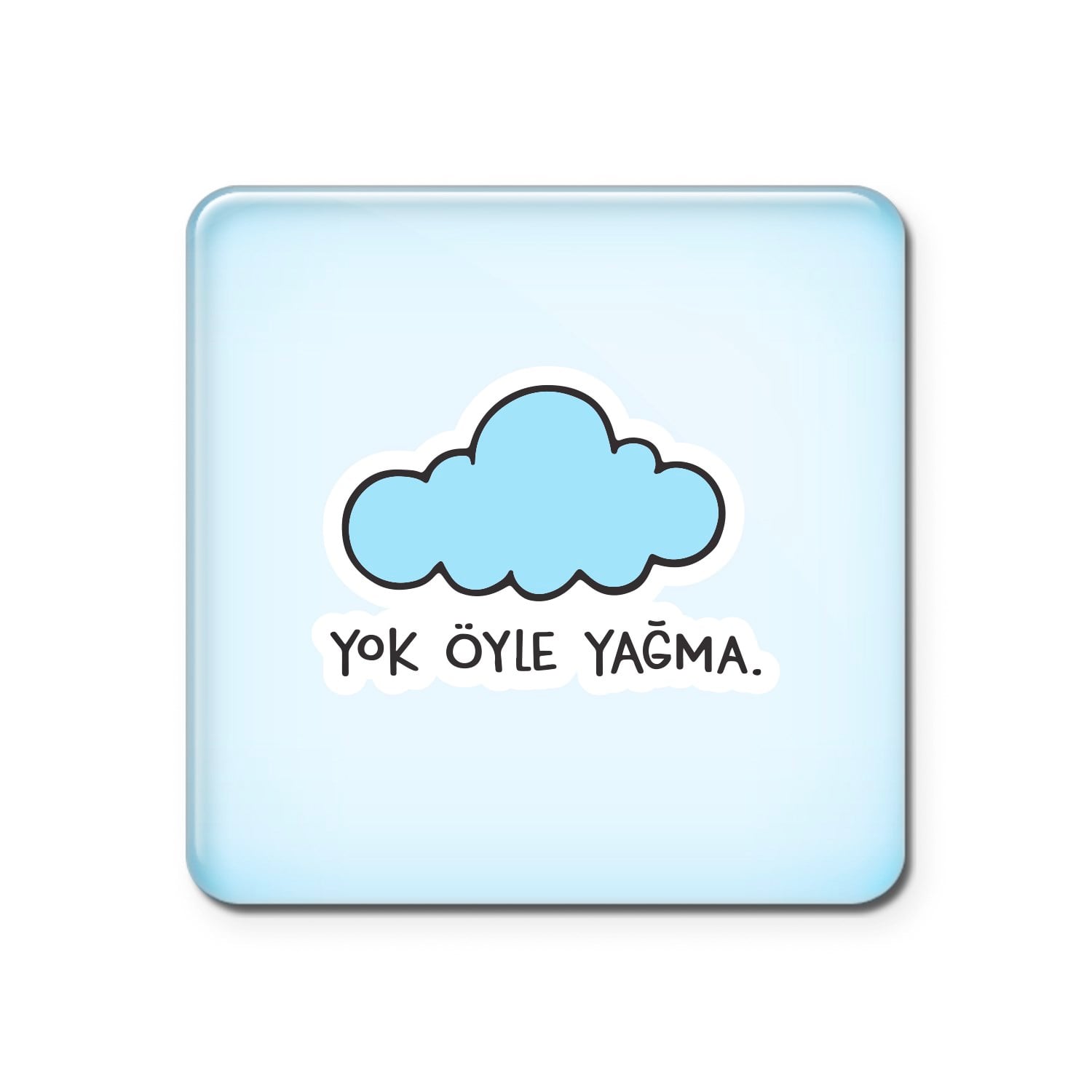 Hisli ŞeylerYok öyle Yağma Magnet