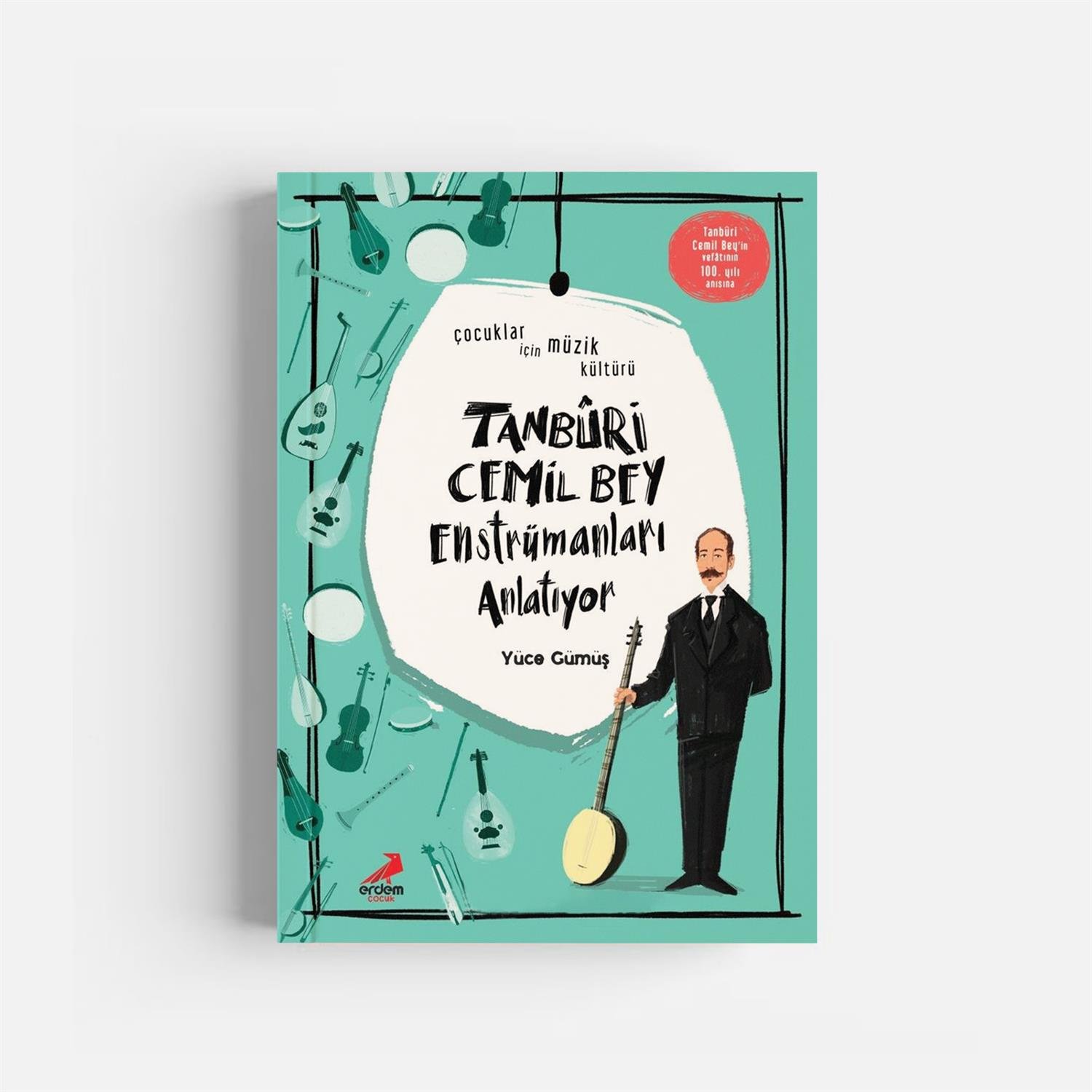 Kitap SeçkimizTanburi Cemil Bey Enstrümanları Anlatıyor