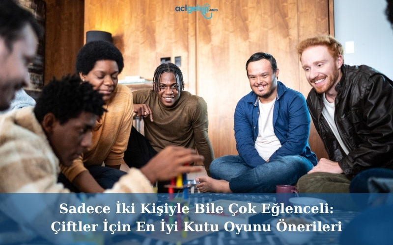 Sadece İki Kişiyle Bile Çok Eğlenceli: Çiftler İçin En İyi Kutu Oyunu Önerileri