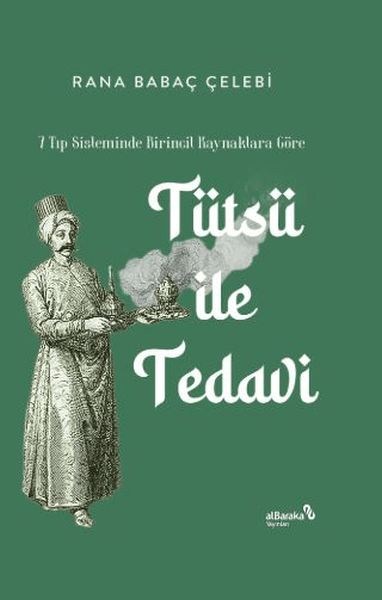 7 Tıp Sisteminde Birincil Kaynaklara Göre: Tütsü ile Tedavi