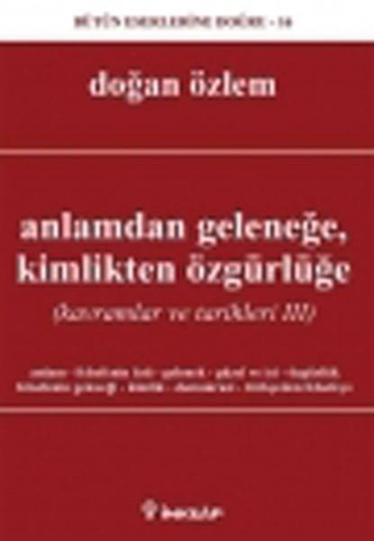Anlamdan Geleneğe Kimlikten Özgürlüğe  Kavramlar ve Tarihleri 3