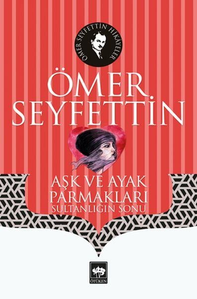 Aşk ve Ayak Parmakları - Sultanlığın Sonu