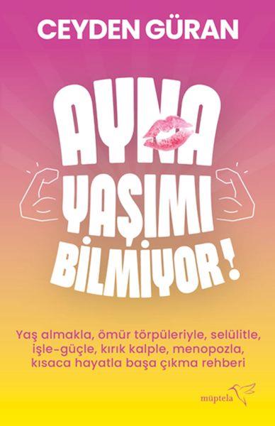 Ayna Yaşımı Bilmiyor