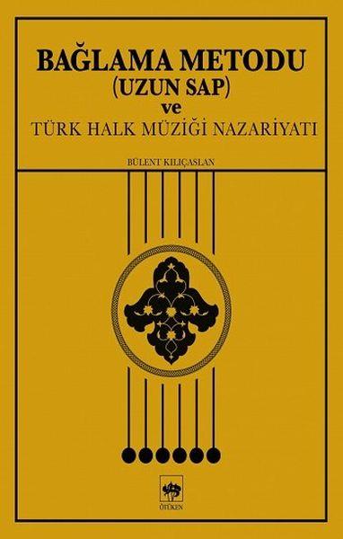 Bağlama Metodu (Uzun Sap) ve Türk Halk Müziği Nazariyatı