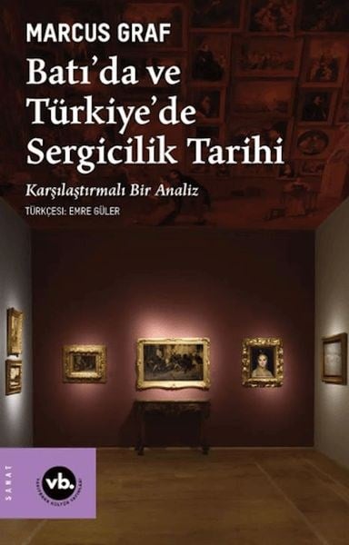 Batı'da ve Türkiye'de Sergicilik Tarihi
