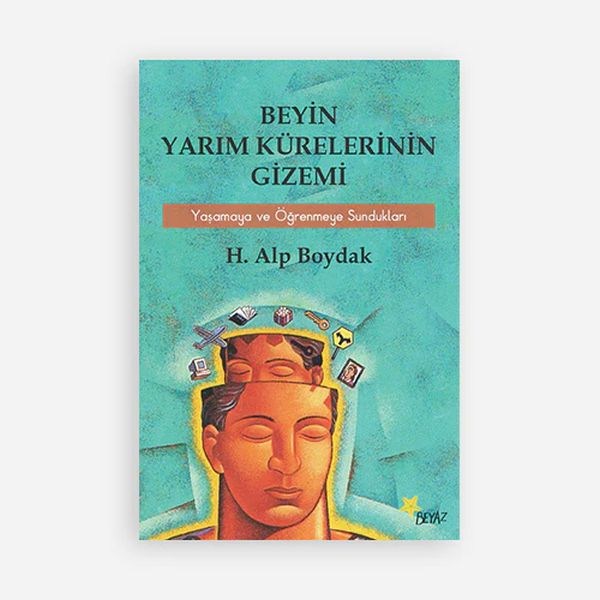 Beyin Yarım Kürelerinin Gizemi Yaşamaya ve Öğrenmeye Sundukları