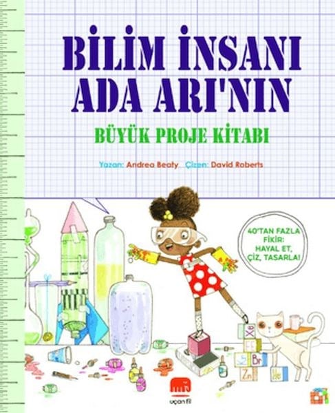 Bilim İnsanı Ada Arı'nın Büyük Proje Kitabı
