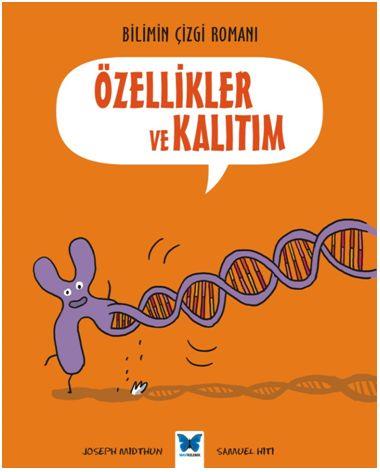 Bilimin Çizgi Romanı - Özellikler ve Kalıtım