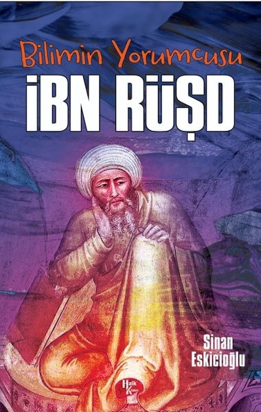 Bilimin Yorumcusu - İbn Rüşd