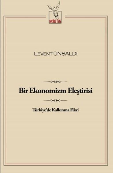 Bir Ekonomizm Eleştirisi  Türkiye'de Kalkınma Fikri