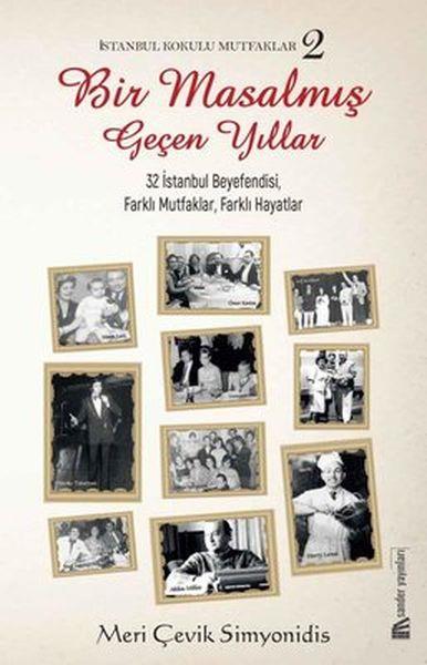 Bir Masalmış Geçen Yıllar - İstanbul Kokulu Mutfaklar 2