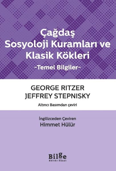 Çağdaş Sosyoloji Kuramları ve Klasik Kökleri Temel Bilgiler