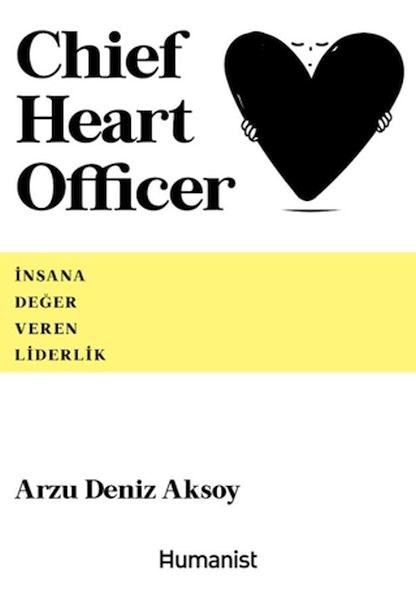 Chief Heart Officer - İnsana Değer Veren Liderlik