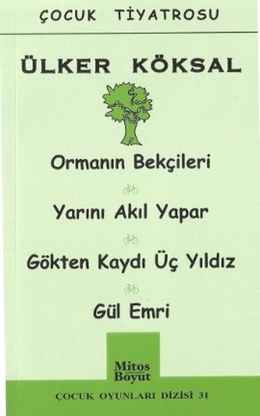 Çocuk Oyunları / Ormanın Bekçileri-Yarını Akıl Yapar-Gökten Kaydı Üç Yıldız-Gül Emri