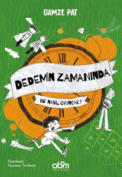 Dedemin Zamanında- Bu Nasıl Oyuncak?