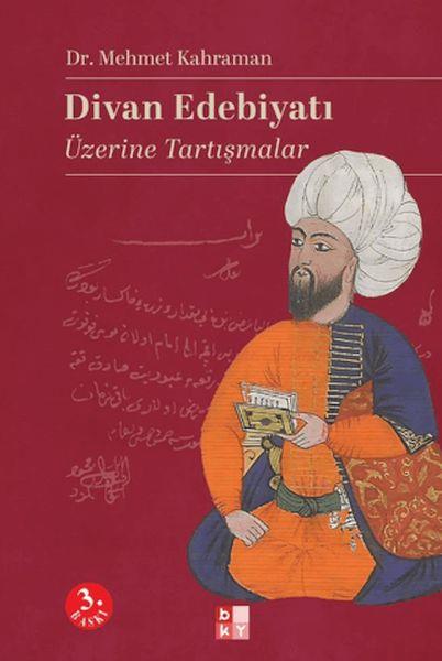 Divan Edebiyatı Üzerine Tartışmalar