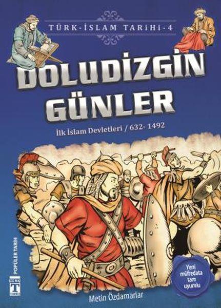 Doludizgin Günler - Türk İslam Tarihi 4