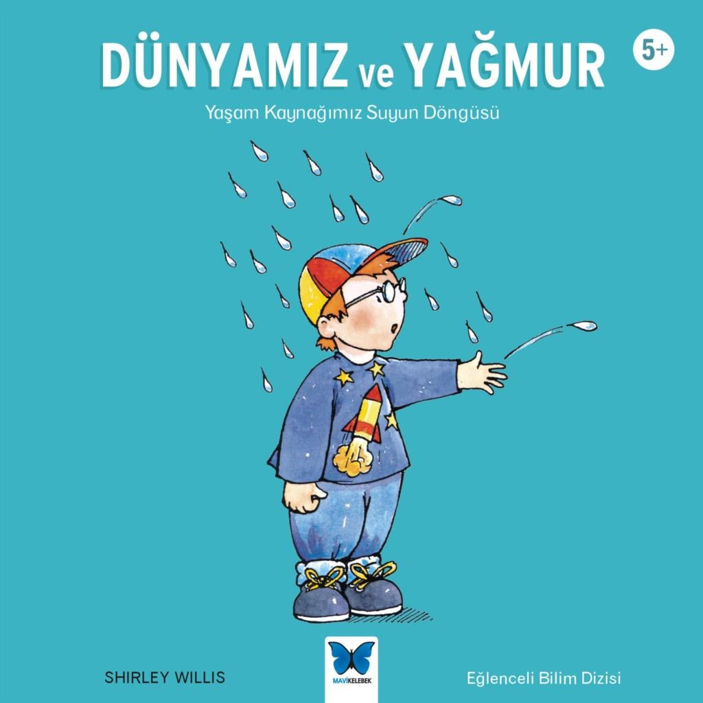 Dünyamız ve Yağmur - Yaşam Kaynağımız Suyun Döngüsü - Eğlenceli Bilim Dizisi