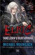Elric Tanelorn’u Kurtarmak