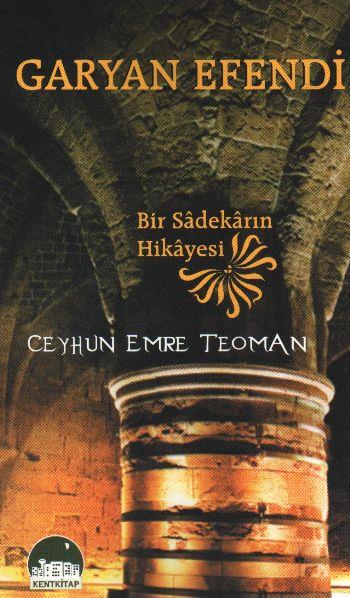 Garyan Efendi  Bir Sadekarın Hikayesi