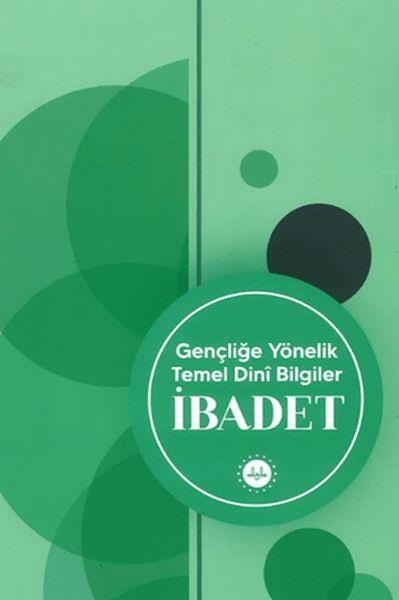 Gençliğe Yönelik Temel Dini Bilgiler İbadet
