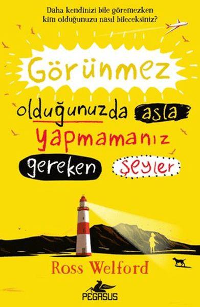 Görünmez Olduğunuzda Asla Yapmamanız Gereken Şeyler