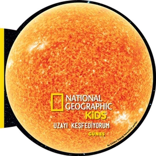 Güneş - Uzayı Keşfediyorum - National Geographic Kids