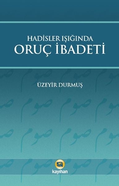 Hadisler Işığında Oruç İbadeti