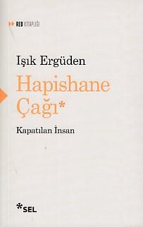 Hapishane Çağı Kapatılan İnsan