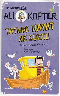 Helikopter Değil Ali kopter 5 - Tatilde Hayat Ne Güzel