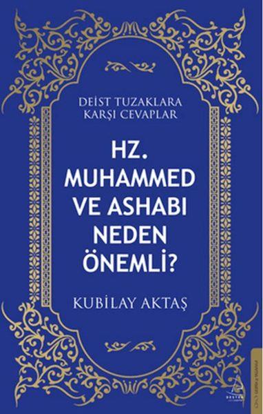 Hz. Muhammed ve Ashabı Neden Önemli?