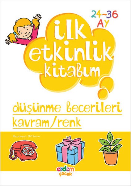 İlk Etkinlik Kitabım / Düşünme Becerileri - Kavram-Renk (24-36)
